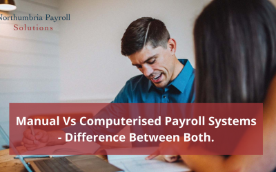 Manual Vs Computerised Payroll Systems – Difference Between Both
